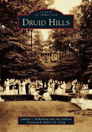 Druid Hills by Jennifer J. Richardson 9781467103688