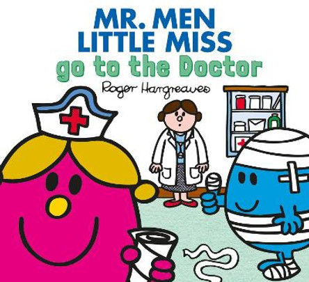 Mr. Men go to the Doctor (Mr. Men & Little Miss Everyday) by Adam Hargreaves