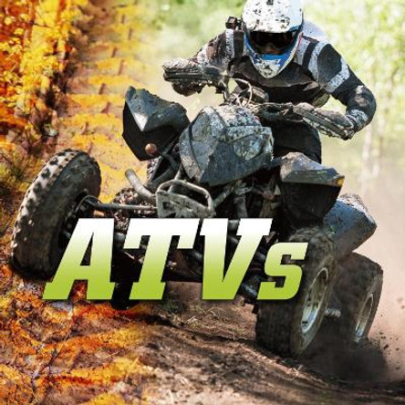 ATVs by Nancy Dickmann 9781398203778