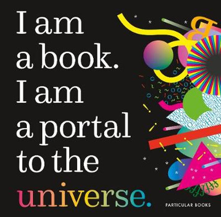 I Am a Book. I Am a Portal to the Universe. by Stefanie Posavec