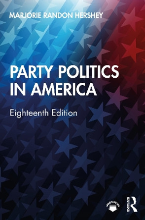 Party Politics in America by Marjorie Randon Hershey 9780367472573