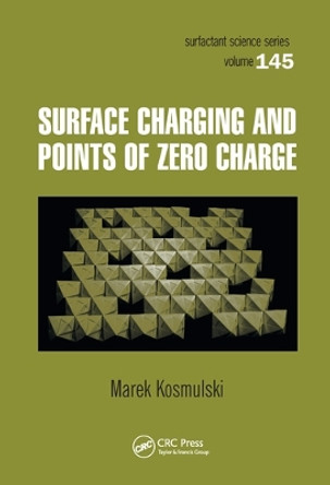 Surface Charging and Points of Zero Charge by Marek Kosmulski 9780367577346