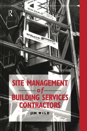 Site Management of Building Services Contractors by Jim Wild 9780367579487