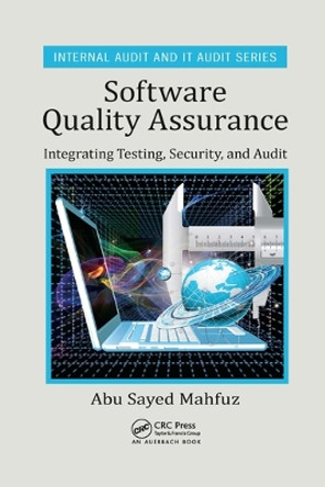 Software Quality Assurance: Integrating Testing, Security, and Audit by Abu Sayed Mahfuz 9780367567972
