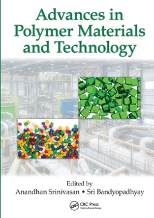 Advances in Polymer Materials and Technology by Anandhan Srinivasan 9780367574680