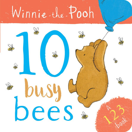 Winnie the Pooh: 10 Busy Bees (a 123 Book) by Egmont Publishing UK