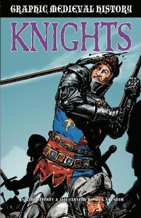 Graphic Medieval History: Knights by Gary Jeffrey 9781445166889