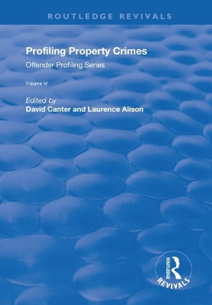 Profiling Property Crimes by David V. Canter 9781138730984