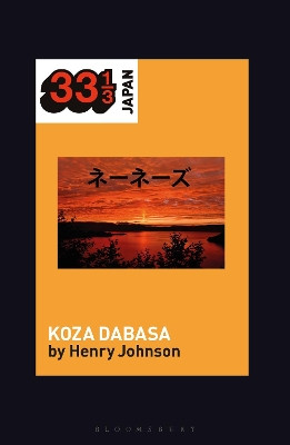 Nenes' Koza Dabasa: Okinawa in the World Music Market by Professor Henry Johnson 9781501351235