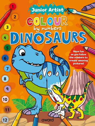 Junior Artist Colour By Numbers: Dinosaurs by Angela Hewitt 9781782704362