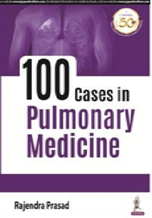 100 Cases in Pulmonary Medicine by Rajendra Prasad 9789390020096