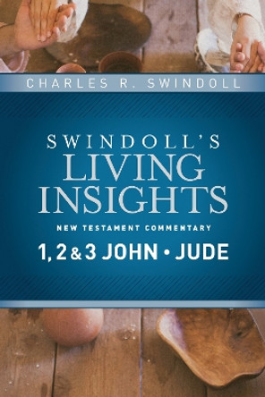 Insights on 1, 2 & 3 John, Jude by Charles R. Swindoll 9781414393742