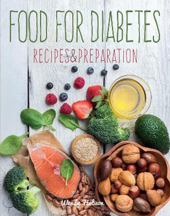 Food for Diabetes: Recipes & Preparation by Wendy Hobson 9781787553132