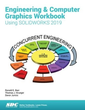 Engineering & Computer Graphics Workbook Using SOLIDWORKS 2019 by Ronald Barr 9781630572198