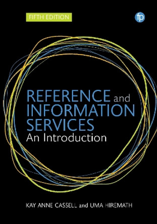 Reference and Information Services: An introduction by Kay Ann Cassell 9781783306329