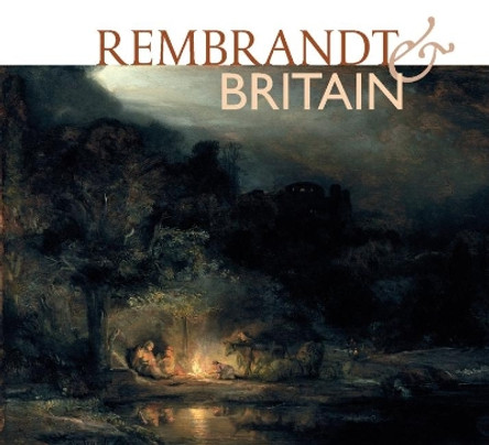 Rembrandt & Britain by Christian Tico Seifert 9781911054269