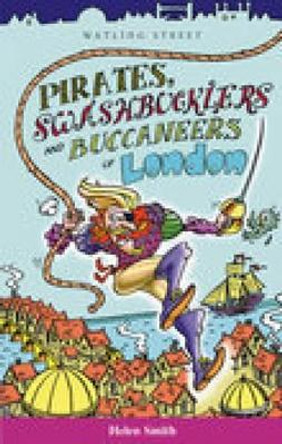 Pirats, Swashbucklers & Buccaneers by Helen Smith 9781904153177