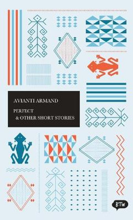 Perfect & Other Short Stories by Avianti Armand 9786029144819
