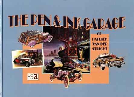 The Pen & Ink Garage by Patrick Van der Stricht 9789492347084