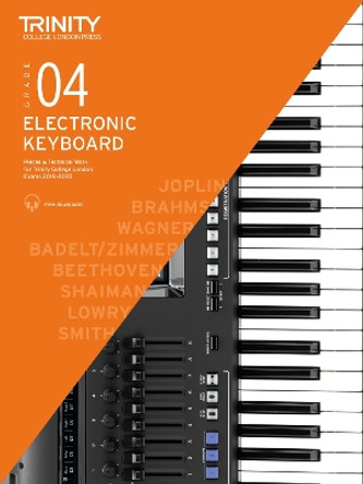 Trinity College London Electronic Keyboard Exam Pieces & Technical Work 2019-2022: Grade 4 by Trinity College London Press 9780857367815
