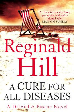 A Cure for All Diseases (Dalziel & Pascoe, Book 21) by Reginald Hill 9780007313235