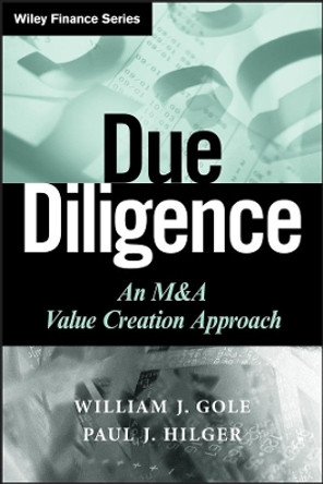 Due Diligence: An M&A Value Creation Approach by William J. Gole 9780470375907