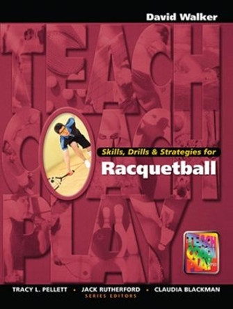 Skills, Drills & Strategies for Racquetball by David Walker 9781138078215