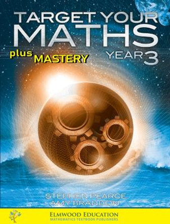 Target your Maths plus Mastery Year 3 by Stephen Pearce 9781739405007