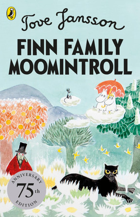 Finn Family Moomintroll: 75th Anniversary Edition by Tove Jansson 9780241588192