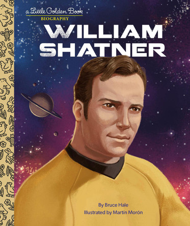 William Shatner: A Little Golden Book Biography by Bruce Hale 9780593569825