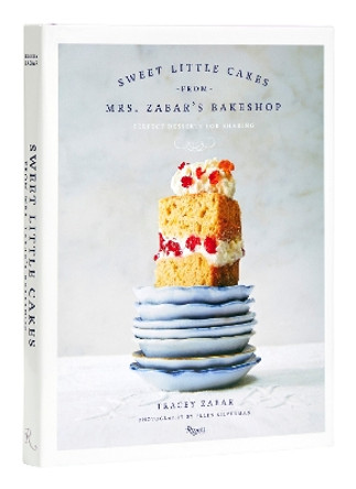 Sweet Little Cakes from Mrs. Zabar’s Bakeshop: Perfect Desserts for Sharing by Tracey Zabar 9780847873623