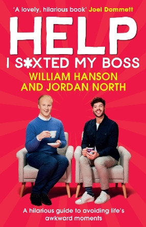 Help I S*xted My Boss by William Hanson 9781529911411