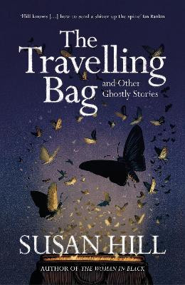 The Travelling Bag by Susan Hill 9781529913446
