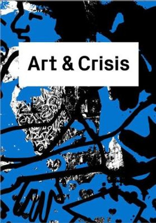 Art & Crisis by Caroline Ann Baur 9783037645253