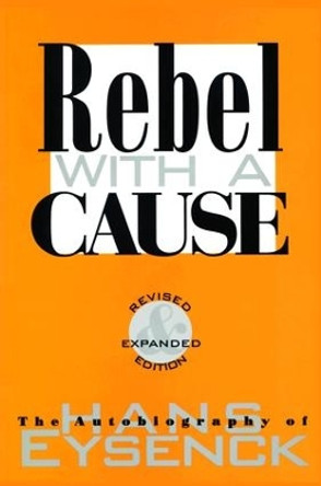 Rebel with a Cause by Hans J. Eysenck 9781138531512