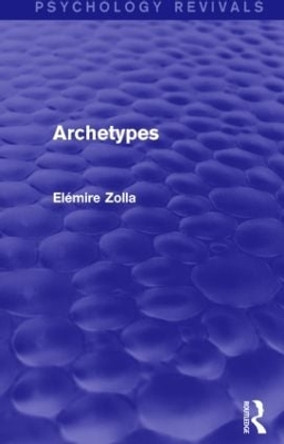 Archetypes by Elemire Zolla 9781138921085