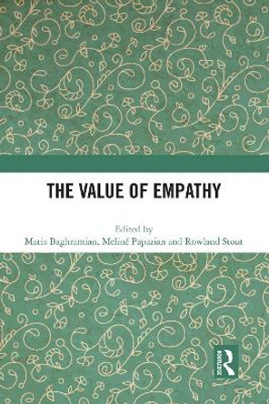 The Value of Empathy by Maria Baghramian 9780367679811