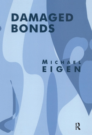 Damaged Bonds by Michael Eigen 9780367324032