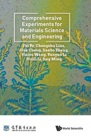 Comprehensive Experiments For Materials Science And Engineering by Fei Ye 9789811274046