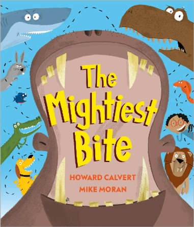 The Mightiest Bite by Howard Calvert 9781839131745