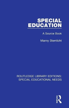 Special Education: A Source Book by Manny Sternlicht 9781138594265