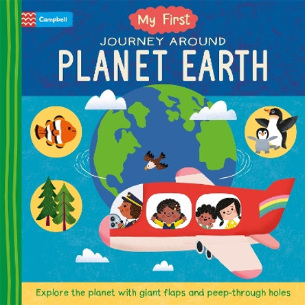 My First Journey Around Planet Earth: Explore the planet with giant flaps and peep-through holes by Campbell Books 9781035011964