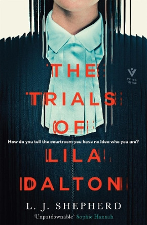 The Trials of Lila Dalton by L. J. Shepherd 9781782279853