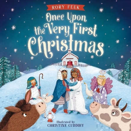 Once Upon the Very First Christmas Rory Feek 9781400247028 Once Upon the Very First Christmas Rory Feek 9781400247028