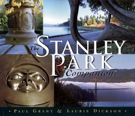 Stanley Park Companion by Paul Grant 9781894404167