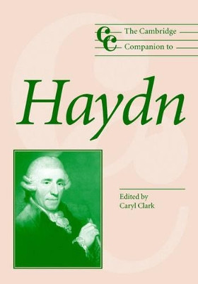 The Cambridge Companion to Haydn by Caryl Clark 9780521833479