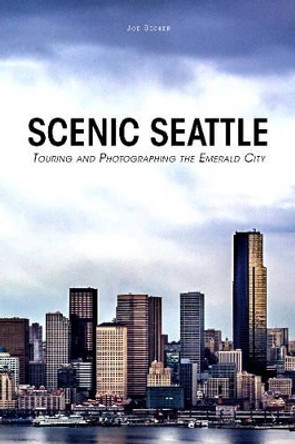 Scenic Seattle by Joe Becker 9780764351167