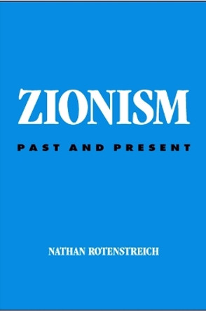 Zionism: Past and Present Nathan Rotenstreich 9780791471760