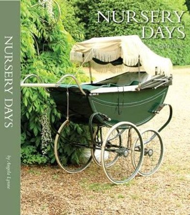 Nursery Days by Angela Lynne 9780993103001