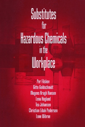 Substitutes for Hazardous Chemicals in the Workplace by Gitte Goldschmidt 9781138474383